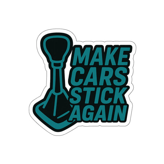 Make Cars Stick Again Die-Cut Sticker