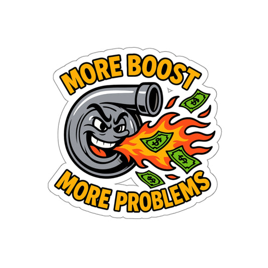 More Boost More Problems Die-Cut Sticker