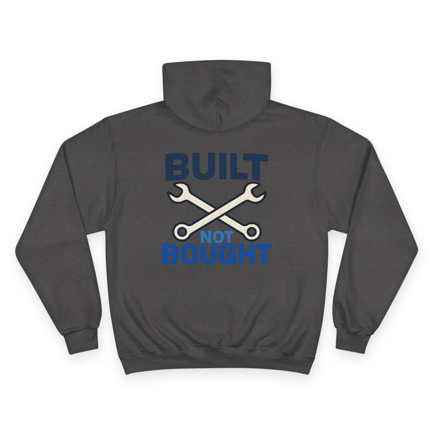 Built Not Bought Hoodie