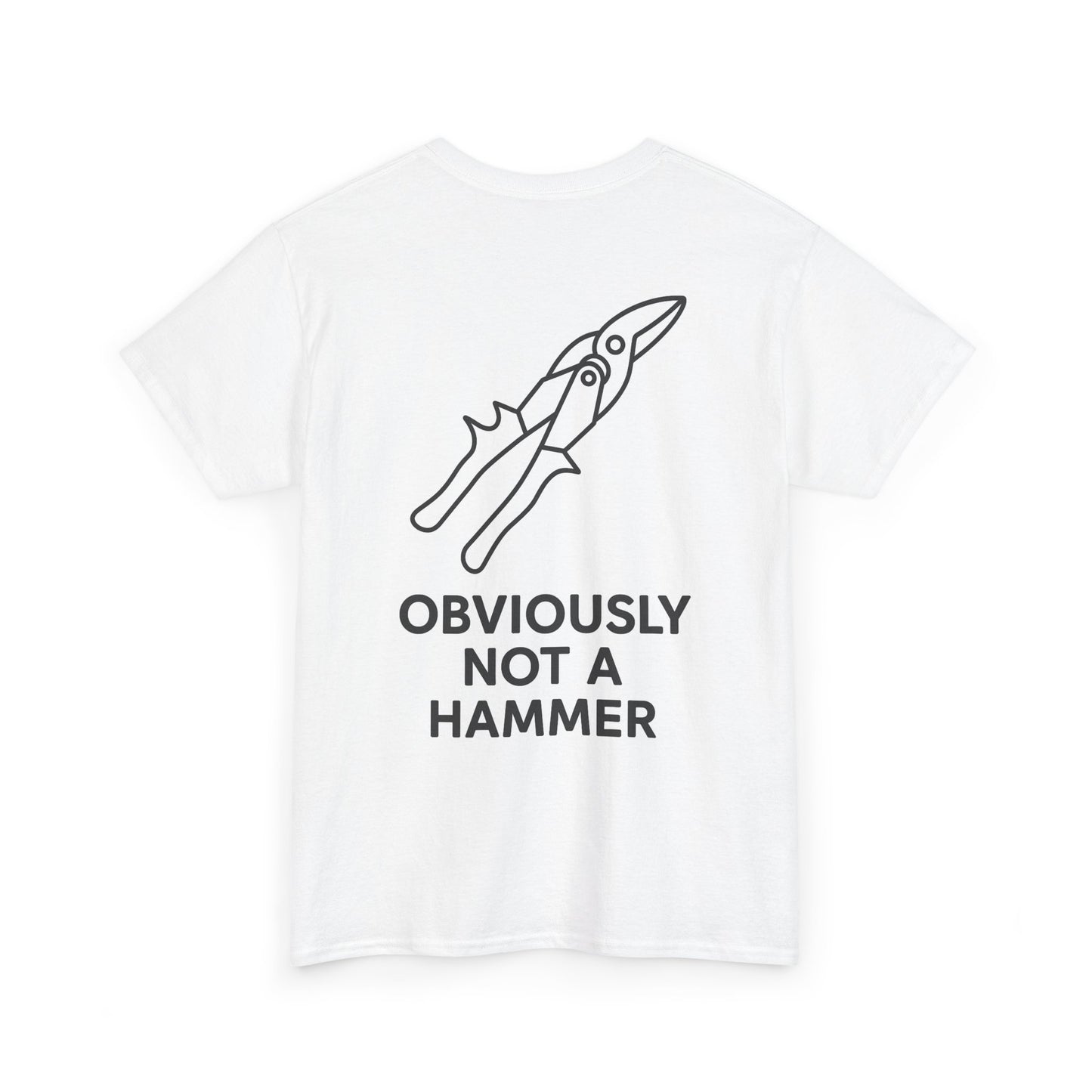 Obviously NOT a Hammer - Tool Version - Unisex Heavy Cotton T-Shirt