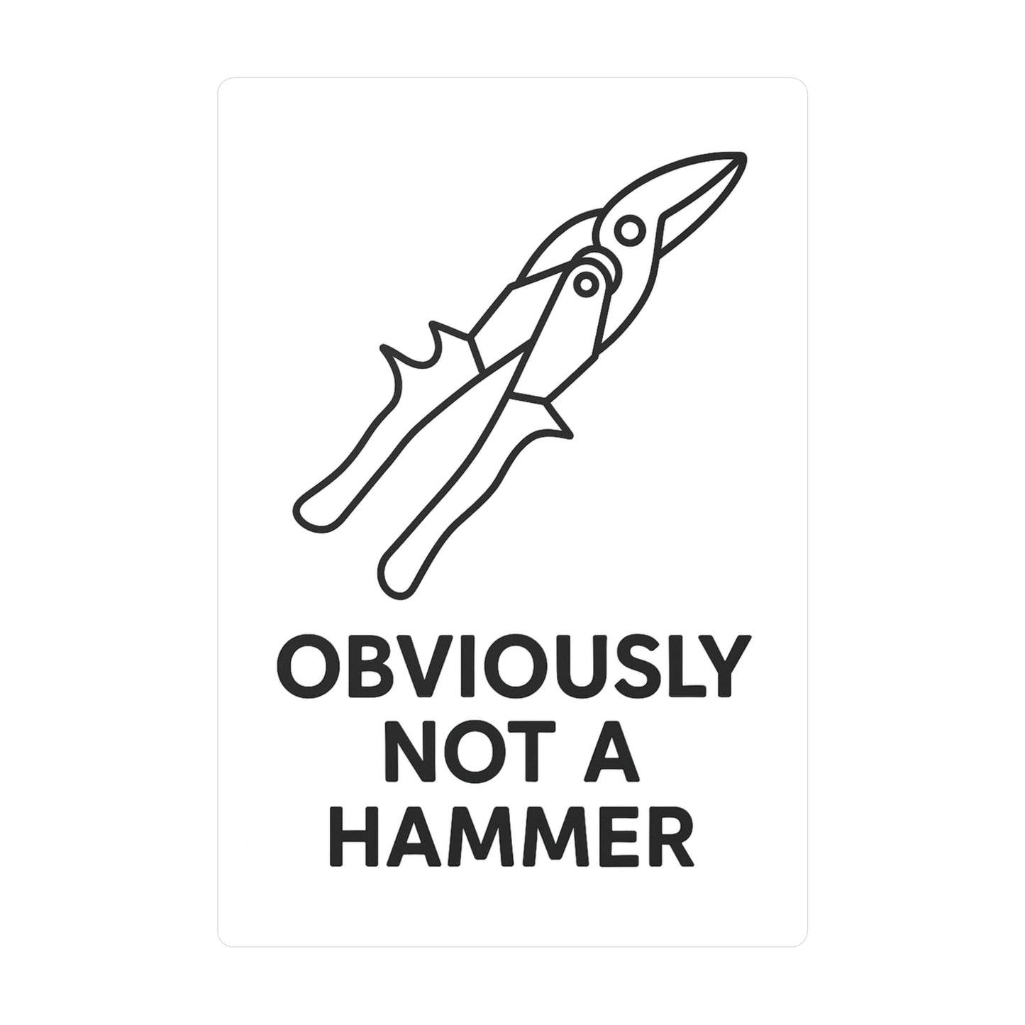 Obviously NOT a Hammer - Tool Version - Kiss-Cut Vinyl Decal