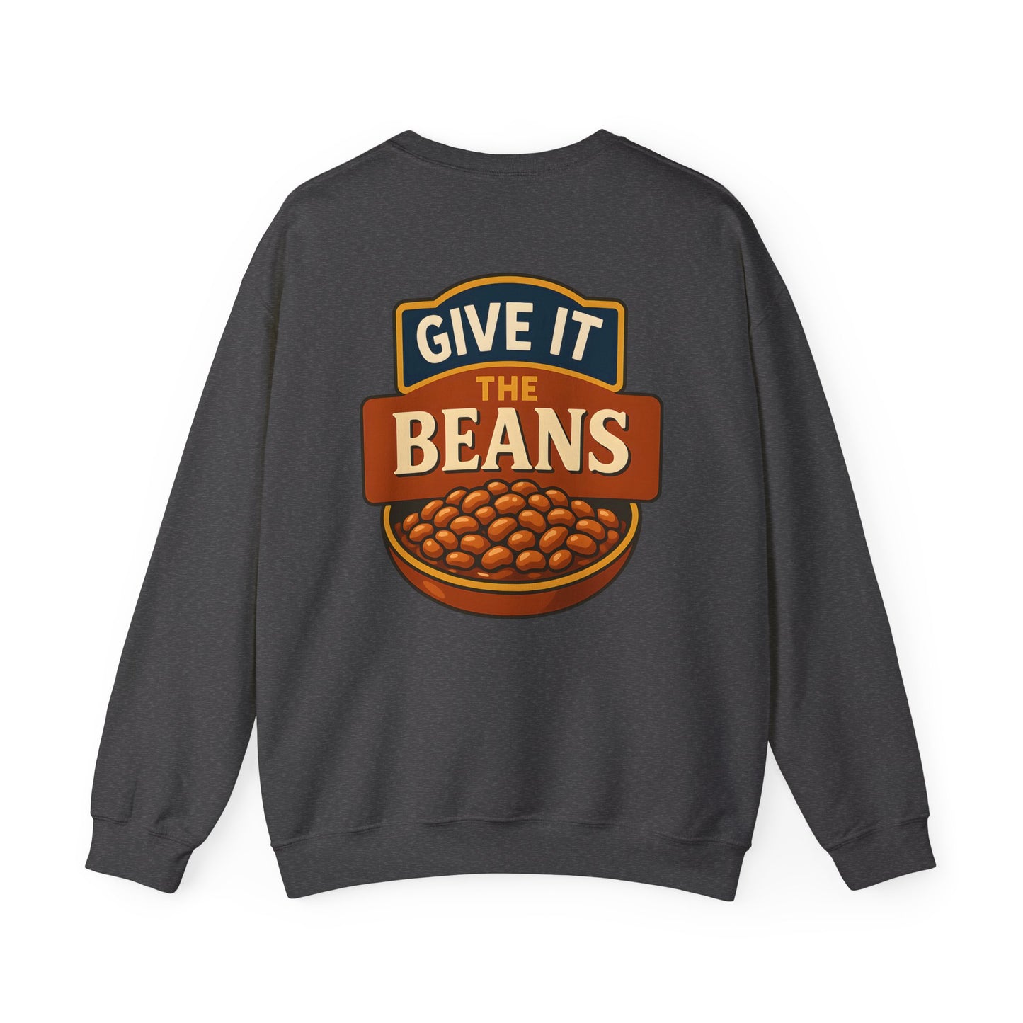 Baked Give It The Beans Crewneck Sweatshirt