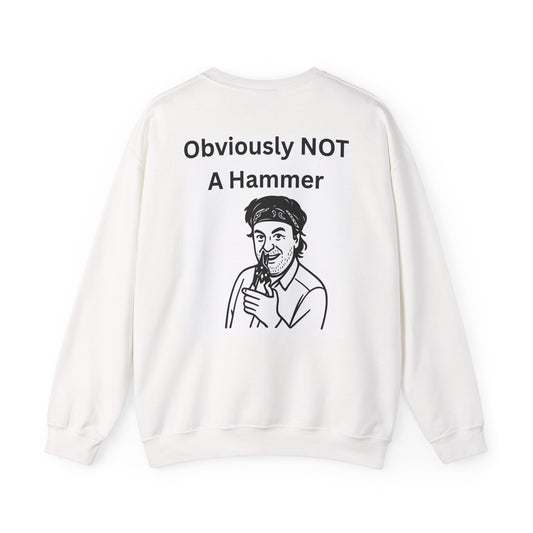 Obviously NOT a Hammer Crewneck Sweatshirt