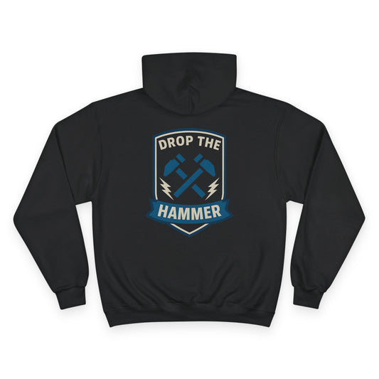 Drop the Hammer Hoodie