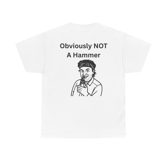 Obviously NOT a Hammer Unisex Heavy Cotton T-Shirt
