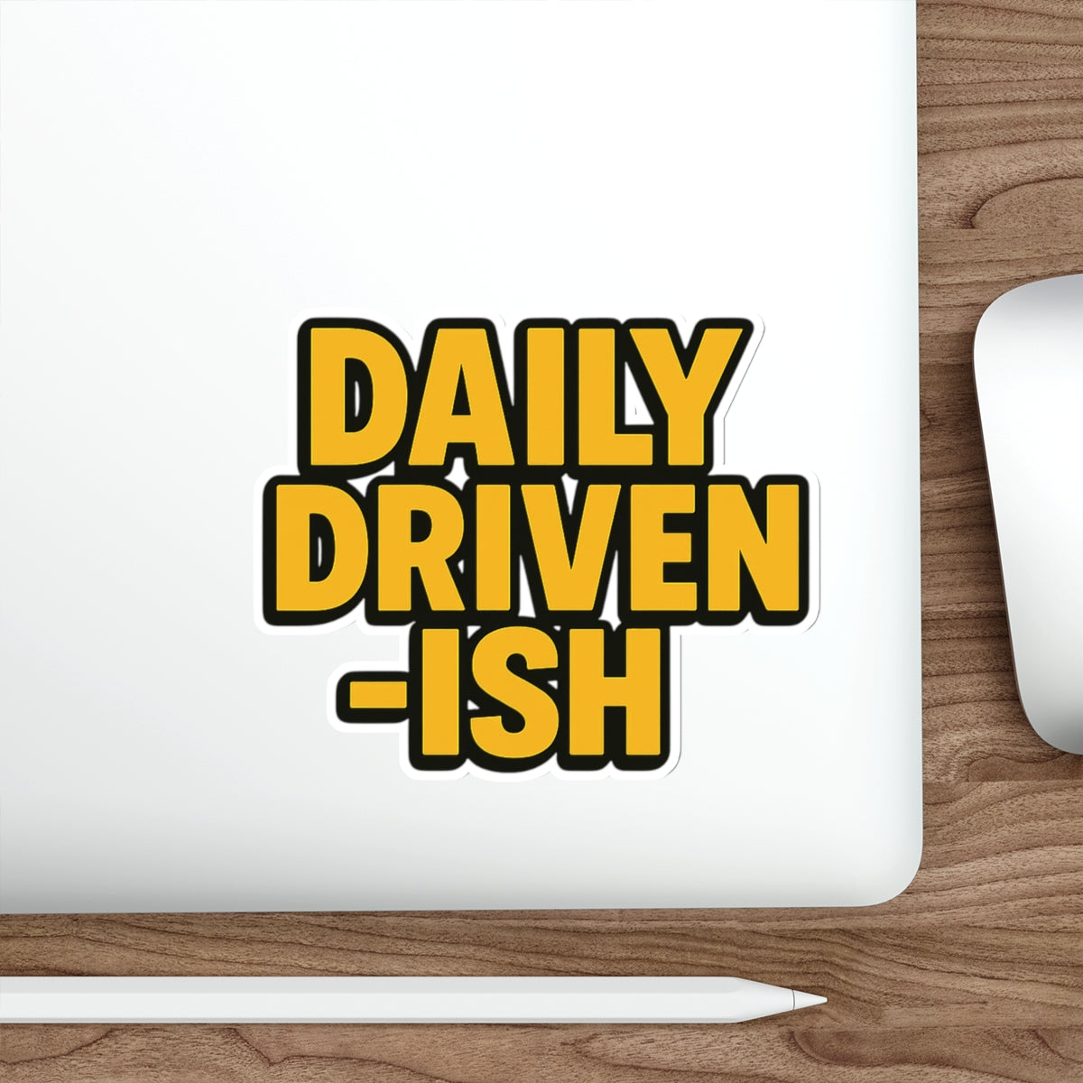 Daily Driven-ISH Die-Cut Sticker